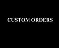CUSTOM ORDER